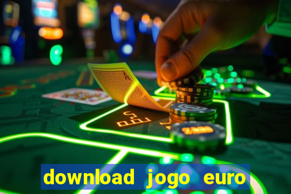 download jogo euro truck simulator 2